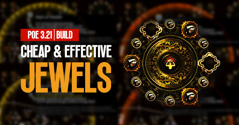 How to find cheap and effective jewels for your build | POE 3.21?