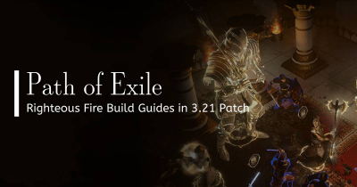 Path of Exile Righteous Fire Build Guides in 3.21 Patch