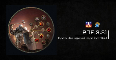 PoE 3.21 Righteous Fire Juggernaut League Starter Build