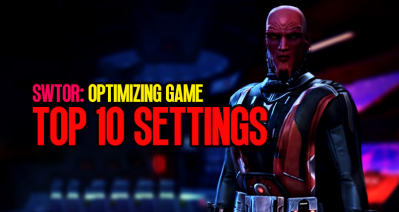 Top 10 Important Settings for Optimizing SWTOR