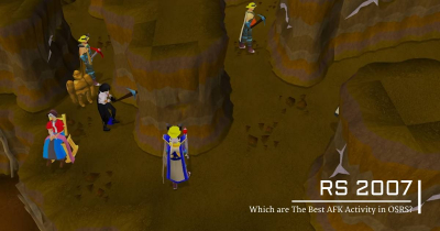 Which are The Best AFK Activity in Old School RuneScape?