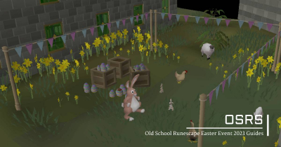 Old School Runescape Easter Event 2023 Guides