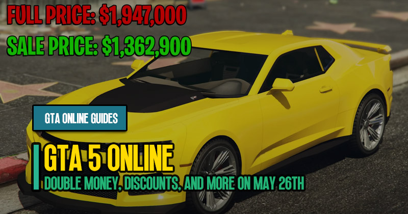 GTA 5 Weekly Update : Double Money, Discounts, and More on May 26th