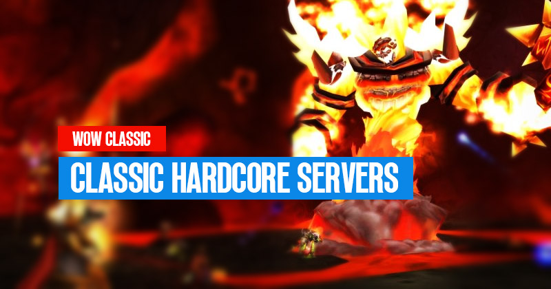 World of Warcraft Introduces Classic Hardcore Servers