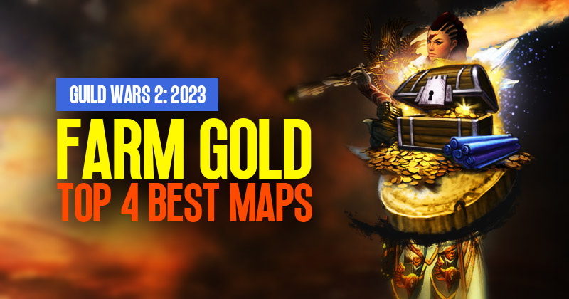 Guild Wars 2: Top 4 Best Maps To Farm Gold in 2023
