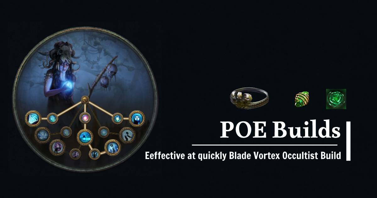 PoE 3.21 Eeffective at quickly Blade Vortex Occultist Build