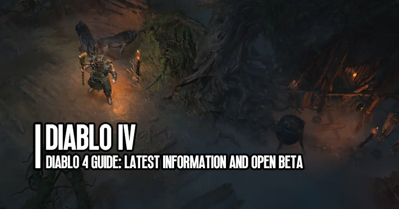 Diablo 4 Open Beta: Latest Information and Rewards