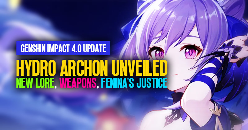 Genshin Impact 4.0 Update: Hydro Archon Unveiled, New Lore, Weapons, and Fenina