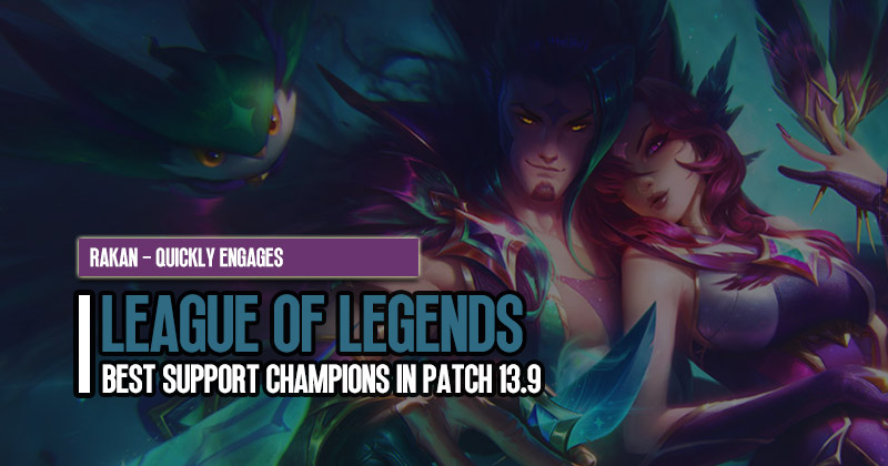 League of Legends Best Support Champions in Patch 13.9