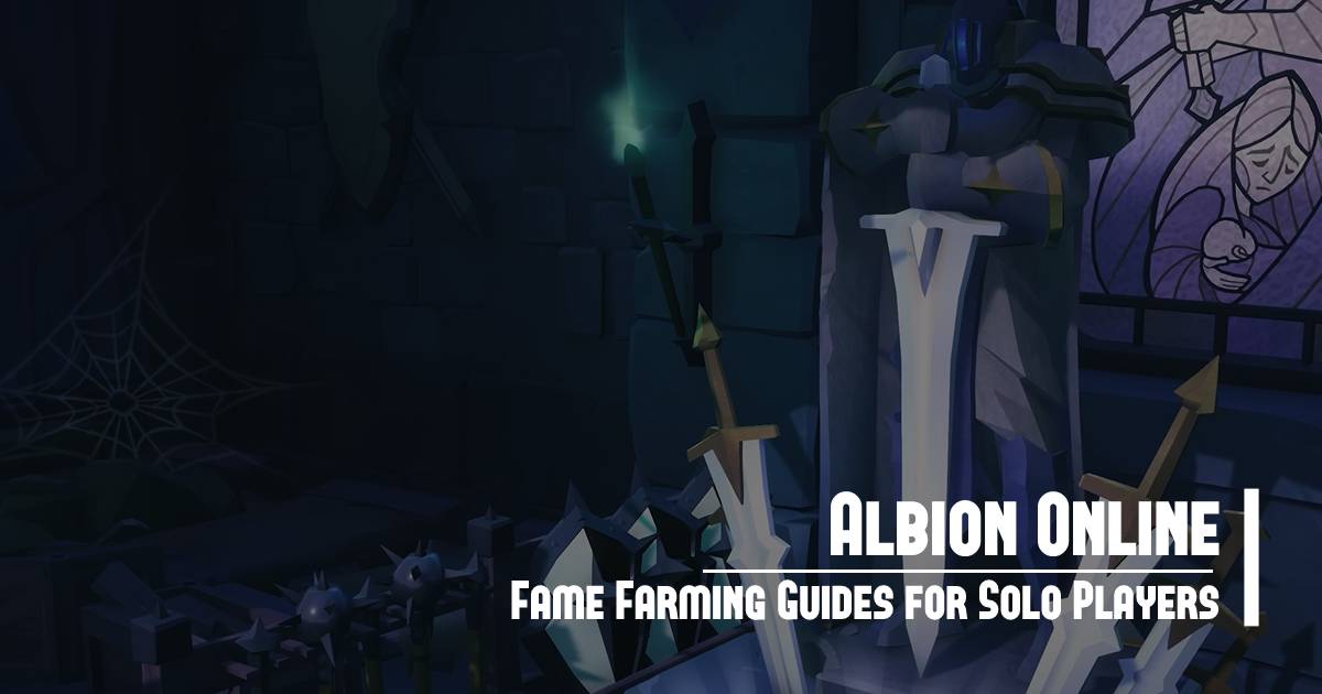 Albion Online Fame Farming Guides for Solo Players