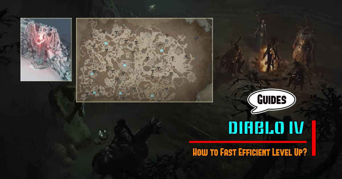 Diablo 4 Leveling Guide: How to Fast Efficient Level Up?
