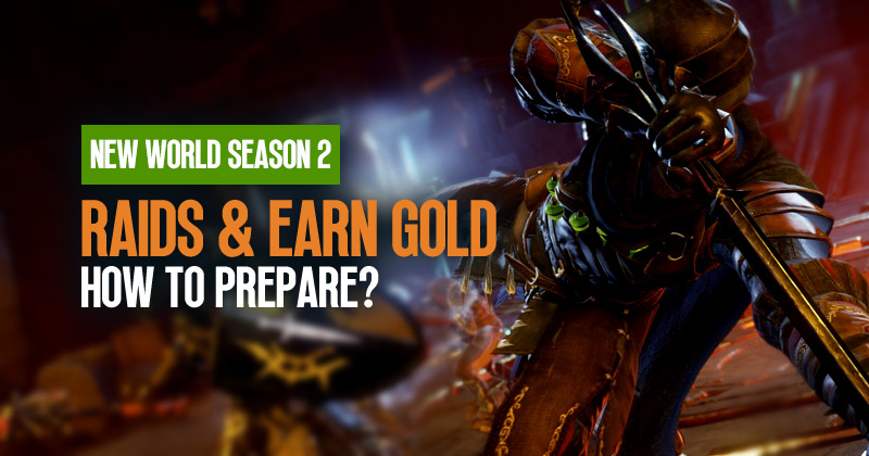 New World Season 2: How to Prepare for Raids and Earn Gold?