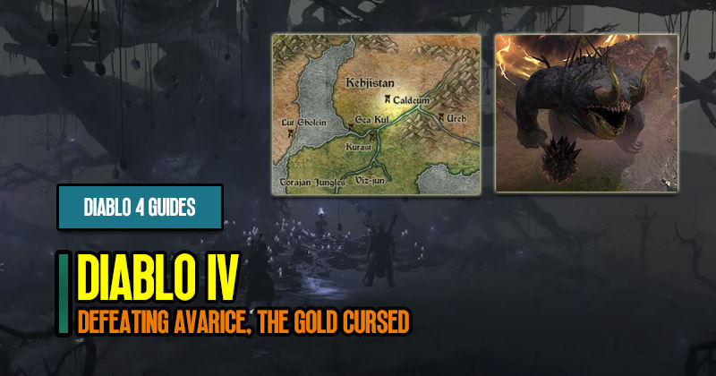 Diablo 4 Bosses Guide: Defeating Avarice, the Gold Cursed