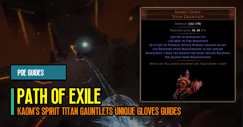 Path Of Exile Kaoms Spirit Titan Gauntlets Unique Gloves Guides