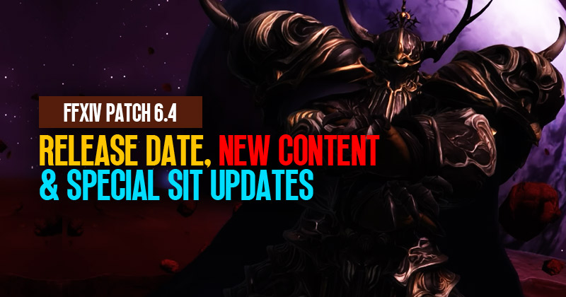 FFXIV Patch 6.4: Release Date, New Content, and Special Sit Updates