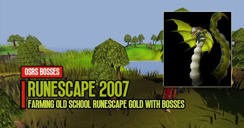 Old School RuneScape Gold: Farming Bosses With Zulrah, Vorkath, and the Grotesque Guardians Guides
