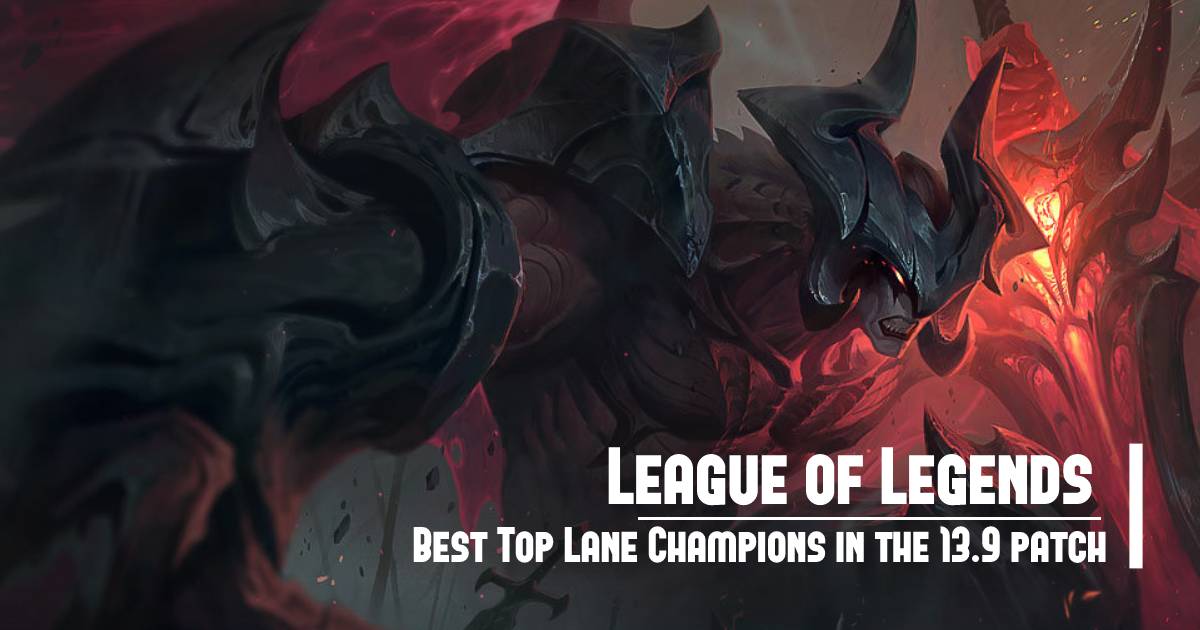 Best Top Lane Champions in the League of Legends 13.9 patch