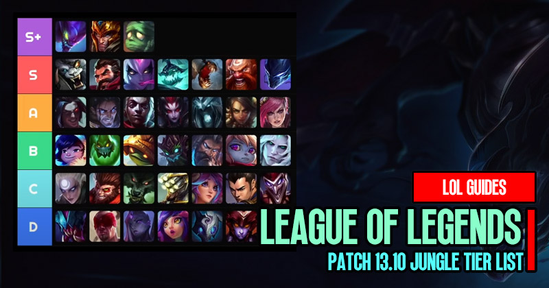 S13 Jungler Tier List for LoL Patch 13.11, Best Jungle Champions »