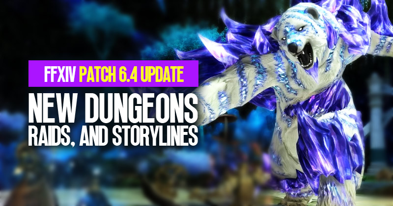 FFXIV Patch 6.4 Update: New Dungeons, Raids, and Storylines