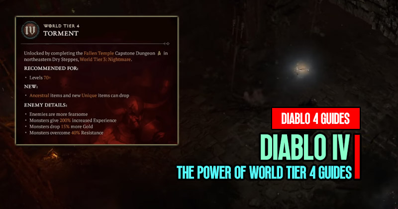 Diablo 4 Unlocking and Farming the Power of World Tier 4 Guides