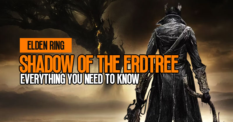 Elden Ring Shadow of the Erdtree: Everything You Need To Know