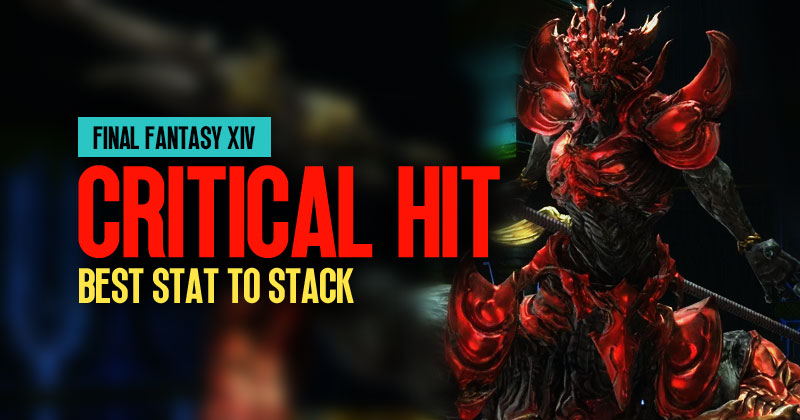 FFXIV Best Stat To Stack: Power of Critical Hit