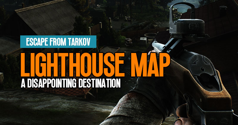 Lighthouse rogue route map : r/EscapefromTarkov