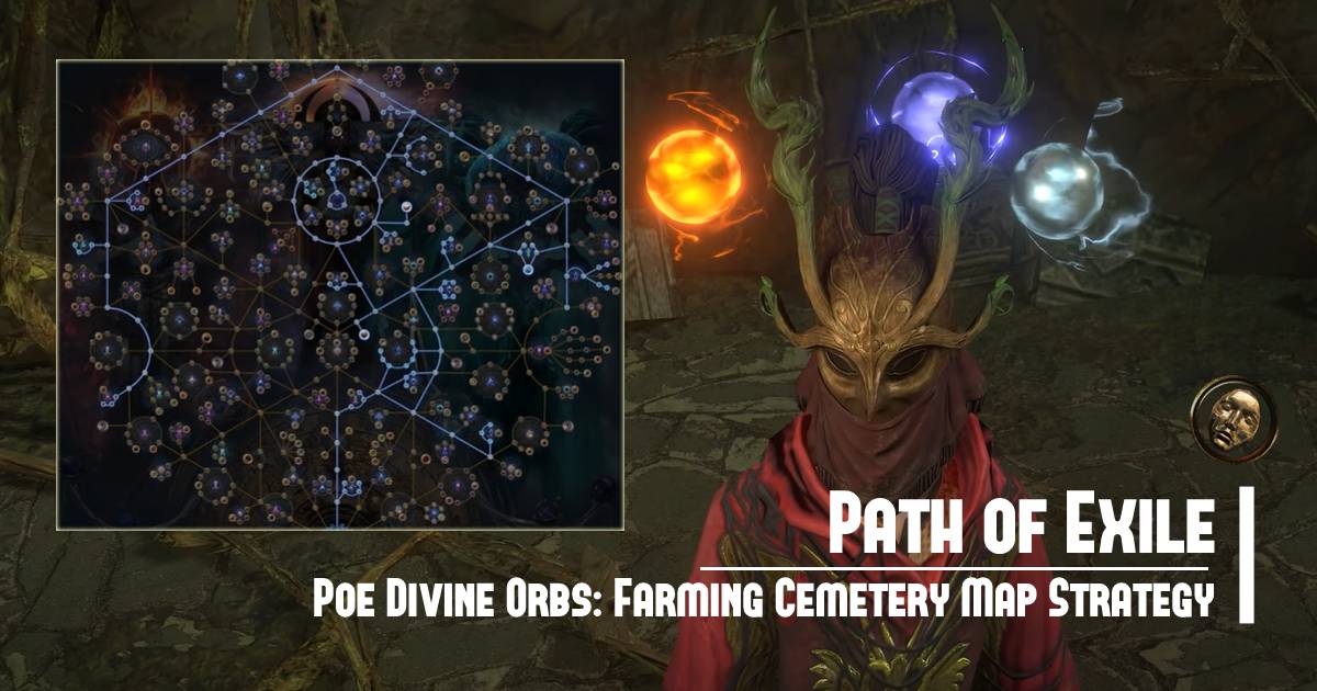 Farming Poe Divine Orbs in Cemetery Map Strategy
