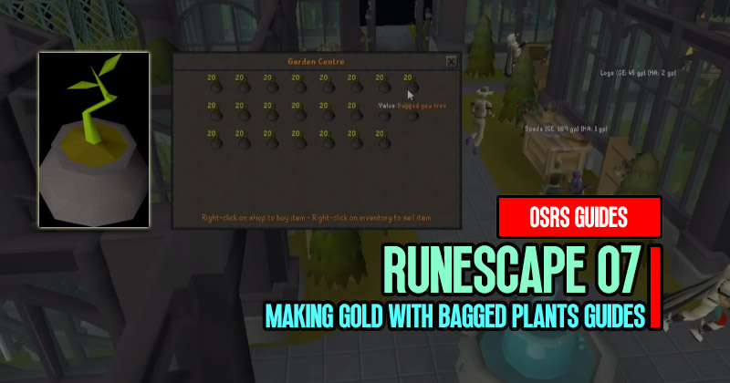 OSRS Underrated Making Gold with Bagged Plants Guides