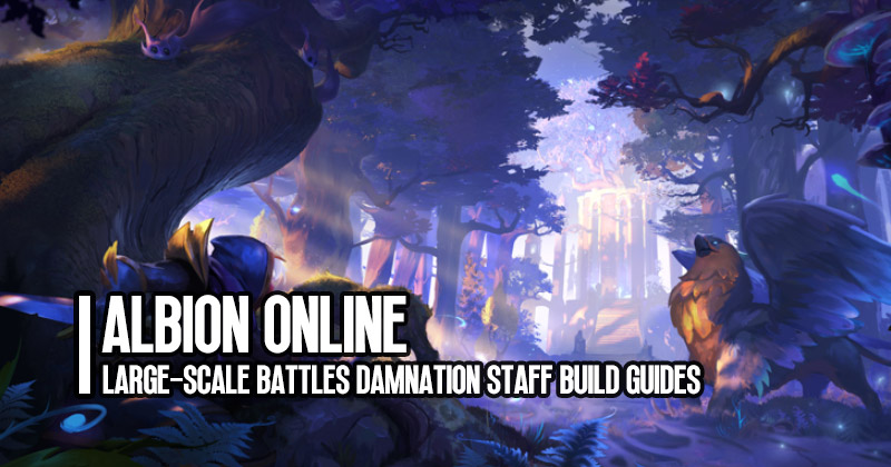 Albion Online Large-scale battles Damnation Staff Build Guides
