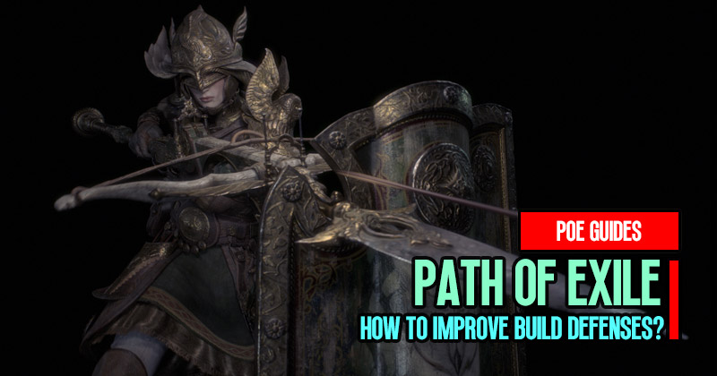 How to Improve the Path of Exile Build Defenses?