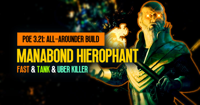 POE 3.21 Manabond Hierophant 500D All-Arounder Build | Fast & Tank & Uber Killer