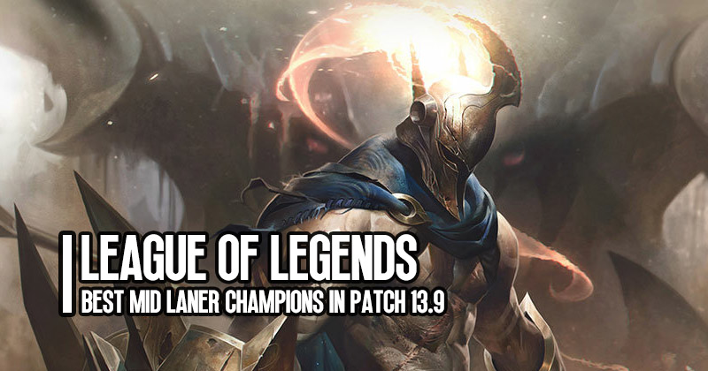 League of Legends Best Mid Laner Champions in Patch 13.9