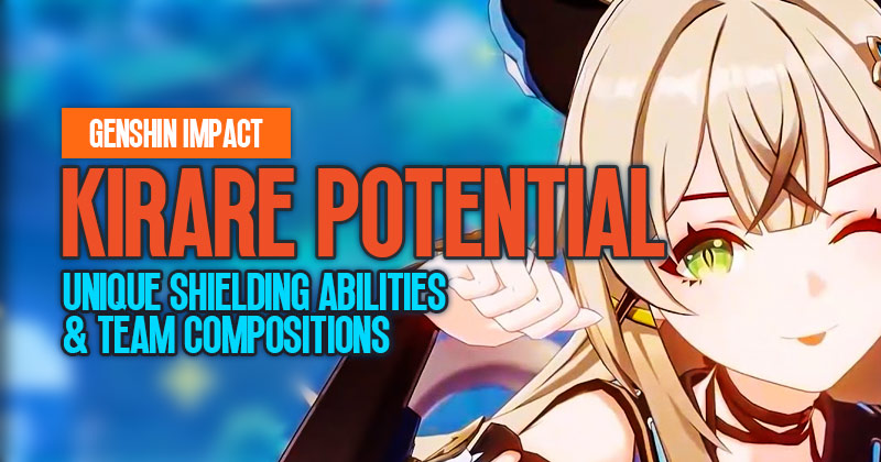 Genshin Impact Kirara: Unique Shielding Abilities & Team Compositions