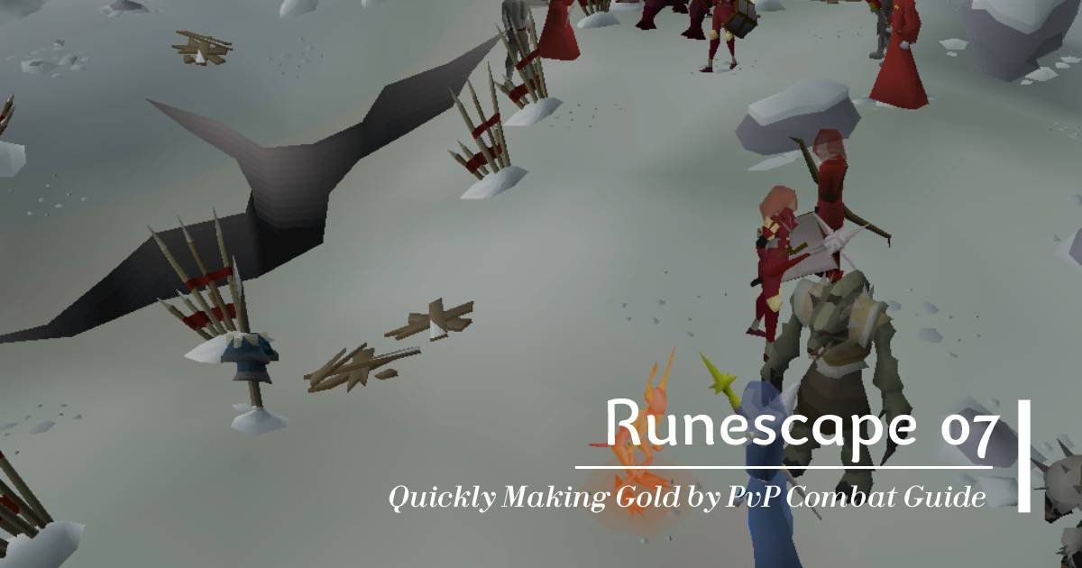 Quickly Making Old School Runescape Gold by PvP Combat Guide