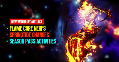 New World Update 1.9.3: Flame Core Nerfs, Springtide Changes, and Season Pass Activities