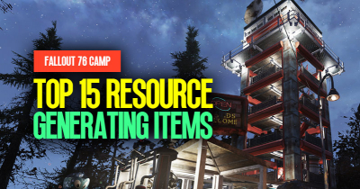 Fallout 76 Camp: Top 15 Resource Generating Items