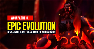 World of Warcraft Patch 10.1: Epic Evolution to New Adventures, Enhancements, and Marvels