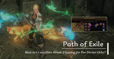 How to Crystalline Geode Flipping for Poe Divine Orbs?