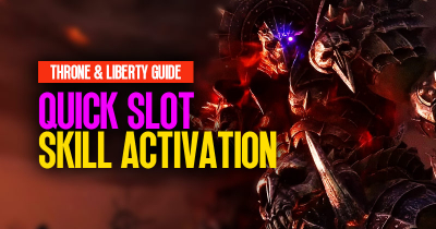 Throne & Liberty Guide: Quick Slot and Skill Activation