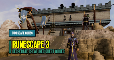 RuneScape 3 Desperate Creatures Quest Guides