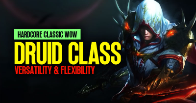 How to Master the Druid Versatility and Flexibility in Hardcore Classic WOW?