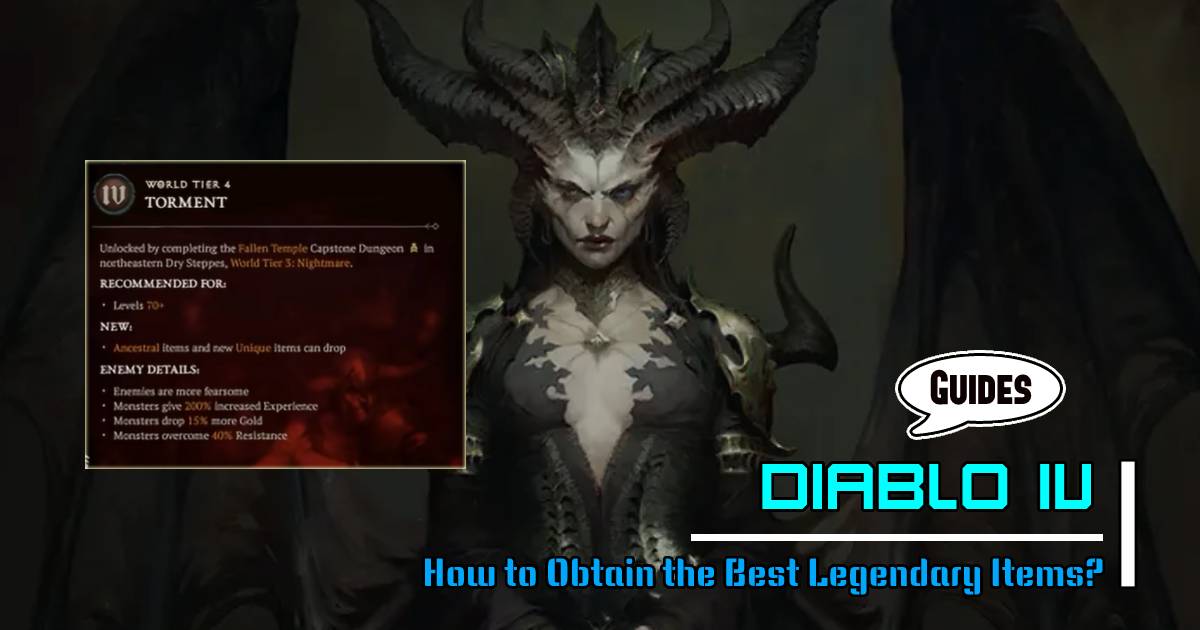 How to Obtain the Best Legendary Items in Diablo 4?
