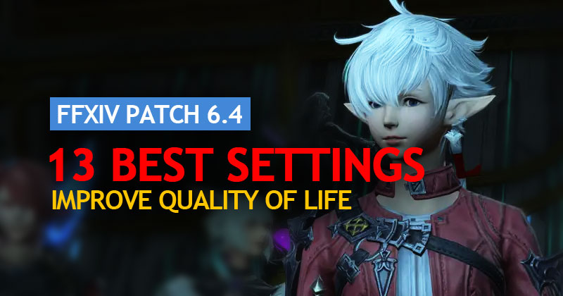 13 Best Settings to Improve Quality of Life in FFXIV Patch 6.4