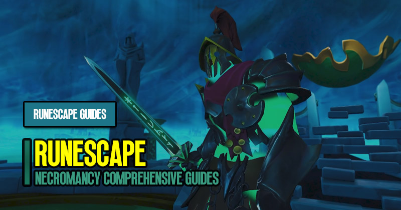 RuneScape Fourth Combat Style Necromancy Comprehensive Guides