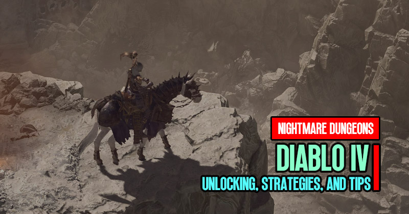 Diablo 4 Nightmare Dungeons Guide: Unlocking, Strategies, and Tips