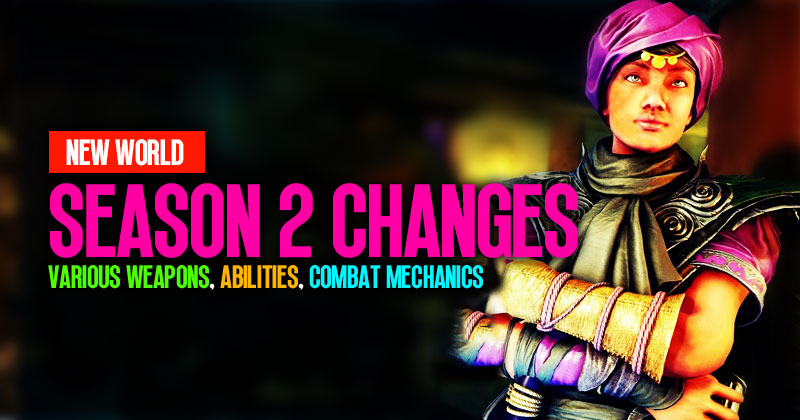 New World Season 2: Various Weapons, Abilities, and Combat Mechanics Changes