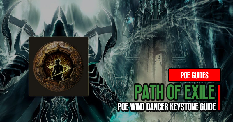 PoE Wind Dancer Keystone Guide: Mechanics and Applications