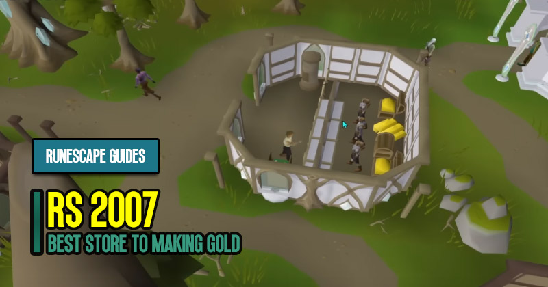 Old School RuneScape GP Guides: Best Store to Making Gold