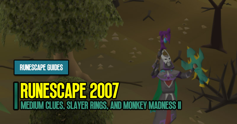 OSRS Milestones Guide: Medium Clues, Slayer Rings, and Monkey Madness II